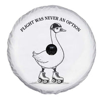 Funny Silly Goose Roller Skater Spare Tire Cover Flight Was Never An Option