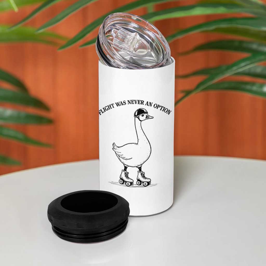 Funny Silly Goose Roller Skater 4 in 1 Can Cooler Tumbler Flight Was Never An Option