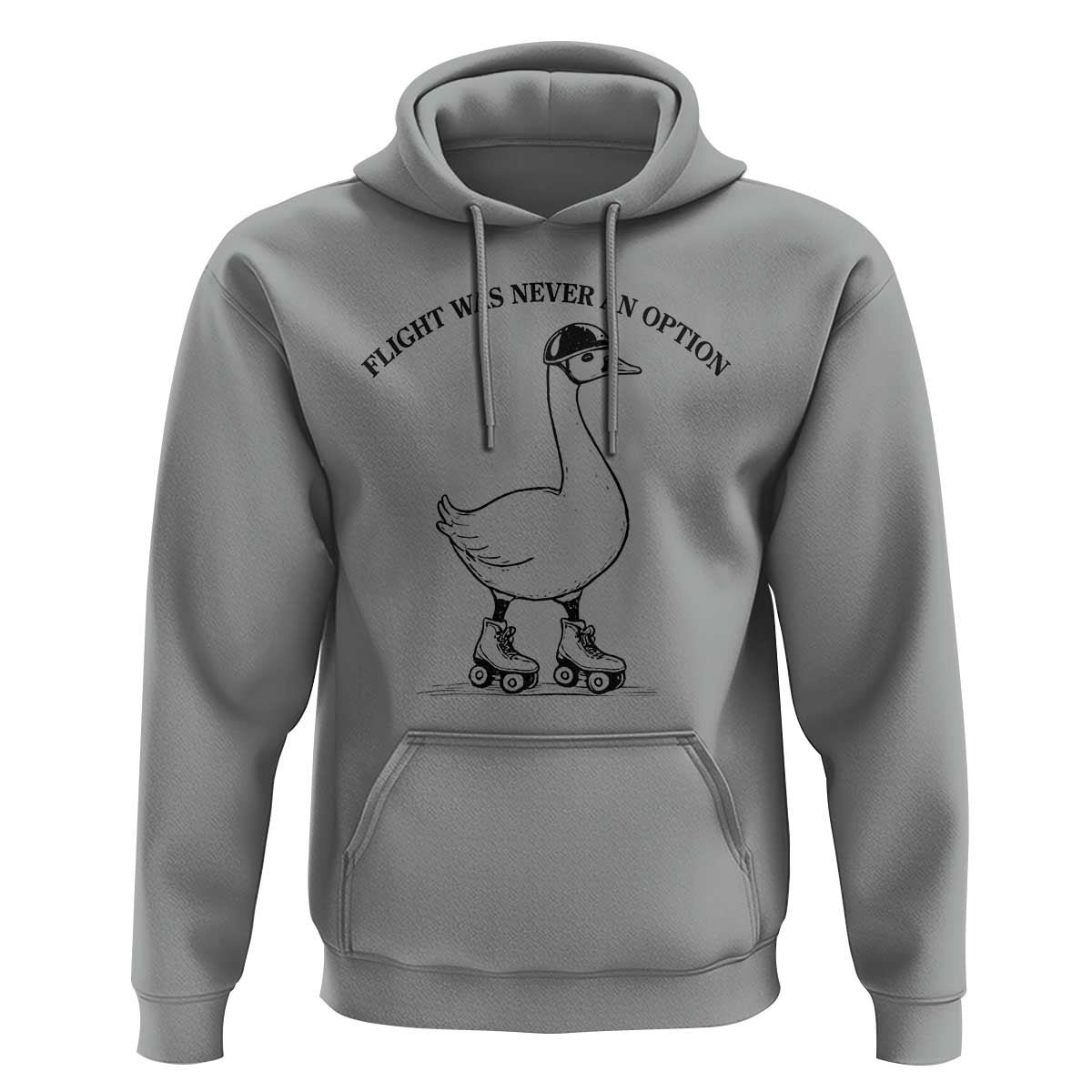 Funny Silly Goose Roller Skater Hoodie Flight Was Never An Option