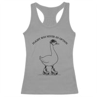 Funny Silly Goose Roller Skater Racerback Tank Top Flight Was Never An Option