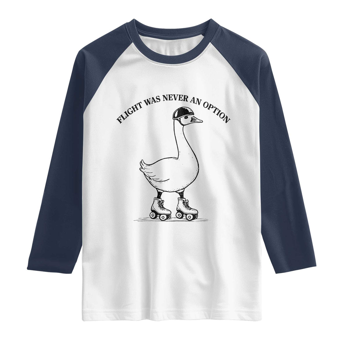 Funny Silly Goose Roller Skater Raglan Shirt Flight Was Never An Option