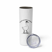 Funny Silly Goose Roller Skater Skinny Tumbler Flight Was Never An Option