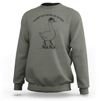 Funny Silly Goose Roller Skater Sweatshirt Flight Was Never An Option