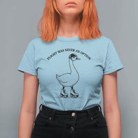 Funny Silly Goose Roller Skater T Shirt For Women Flight Was Never An Option