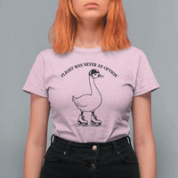 Funny Silly Goose Roller Skater T Shirt For Women Flight Was Never An Option