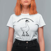 Funny Silly Goose Roller Skater T Shirt For Women Flight Was Never An Option