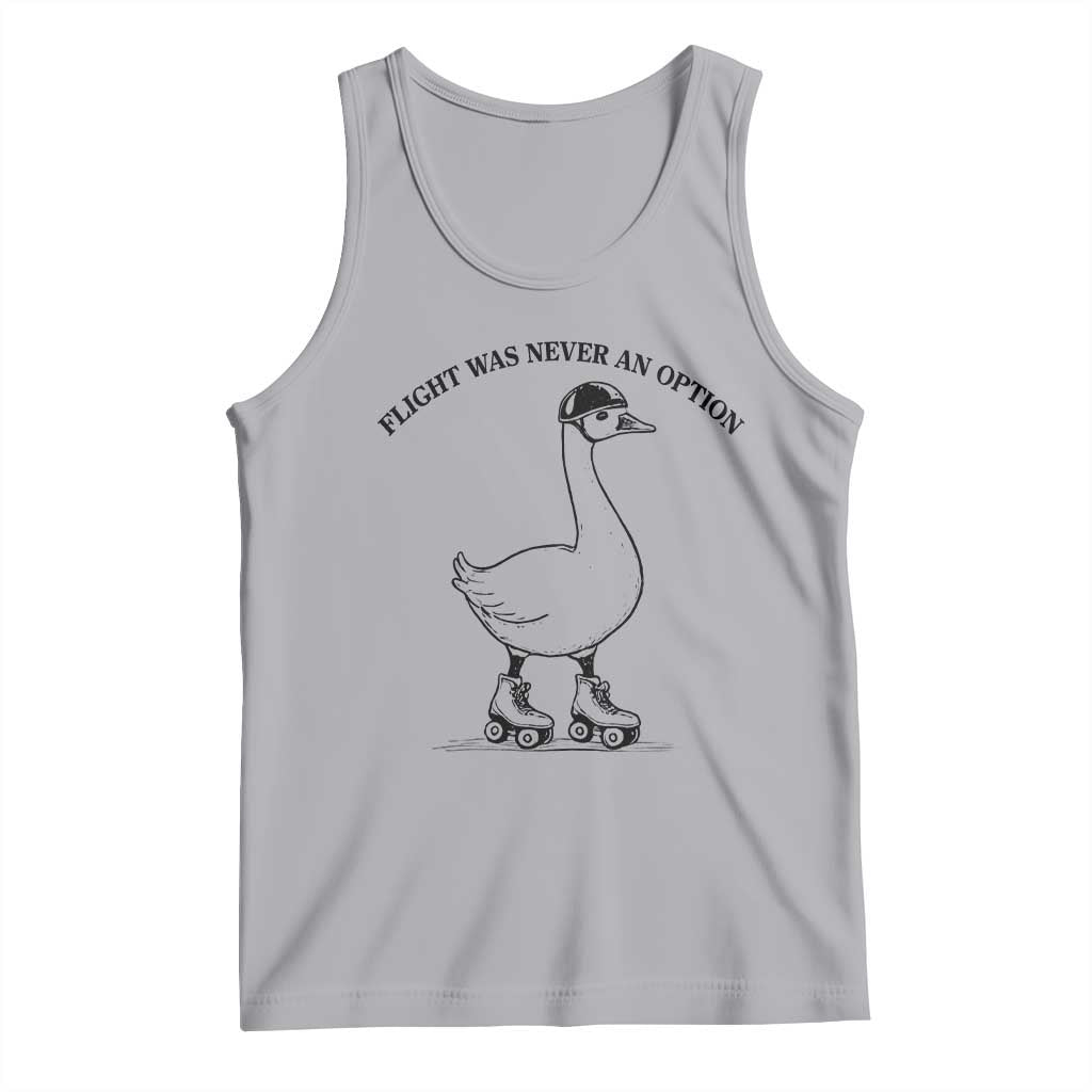 Funny Silly Goose Roller Skater Tank Top Flight Was Never An Option
