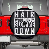 Funny Bald Men Gift Spare Tire Cover Hair Would Only Slow Me Down