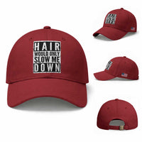 Funny Bald Men Gift Baseball Cap Hair Would Only Slow Me Down