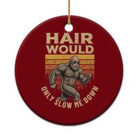 Funny Bald Bigfoot Ceramic Ornament Hair Would Only Slow Me Down