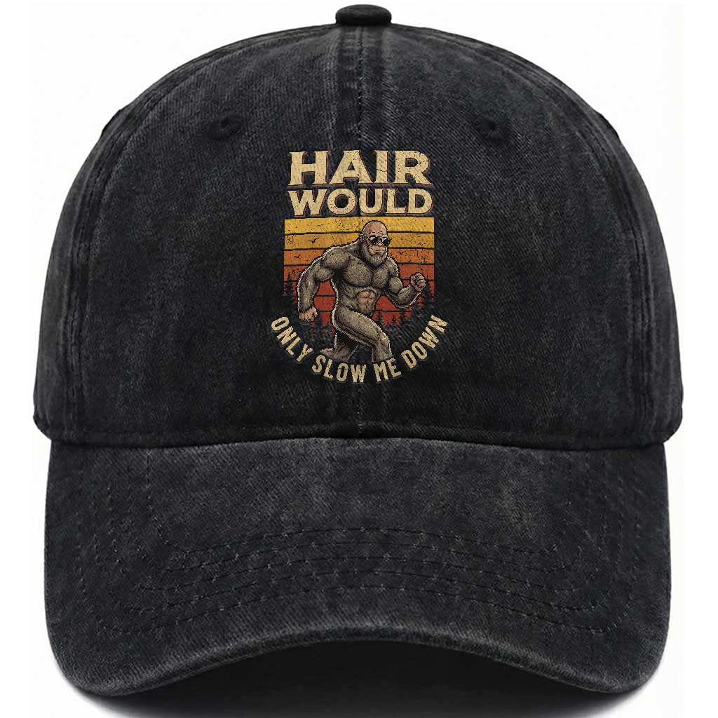 Funny Bald Bigfoot Washed Cotton Baseball Cap Hair Would Only Slow Me Down