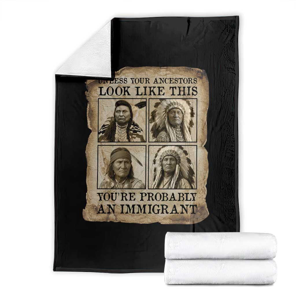 Indigenous Peoples Day Throw Blanket Unless Your Ancestors Look Like This Youre Immigrant