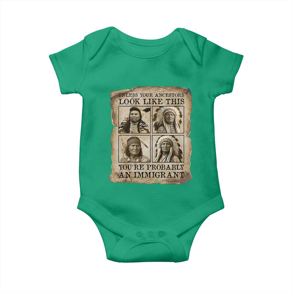Indigenous Peoples Day Baby Onesie Unless Your Ancestors Look Like This Youre Immigrant