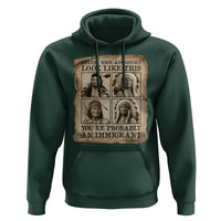 Indigenous Peoples Day Hoodie Unless Your Ancestors Look Like This Youre Immigrant