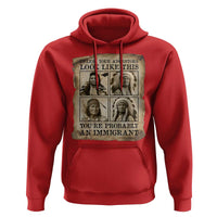 Indigenous Peoples Day Hoodie Unless Your Ancestors Look Like This Youre Immigrant