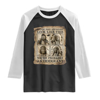 Indigenous Peoples Day Raglan Shirt Unless Your Ancestors Look Like This Youre Immigrant