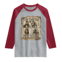 Indigenous Peoples Day Raglan Shirt Unless Your Ancestors Look Like This Youre Immigrant