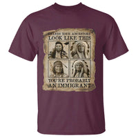 Indigenous Peoples Day T Shirt Unless Your Ancestors Look Like This Youre Immigrant