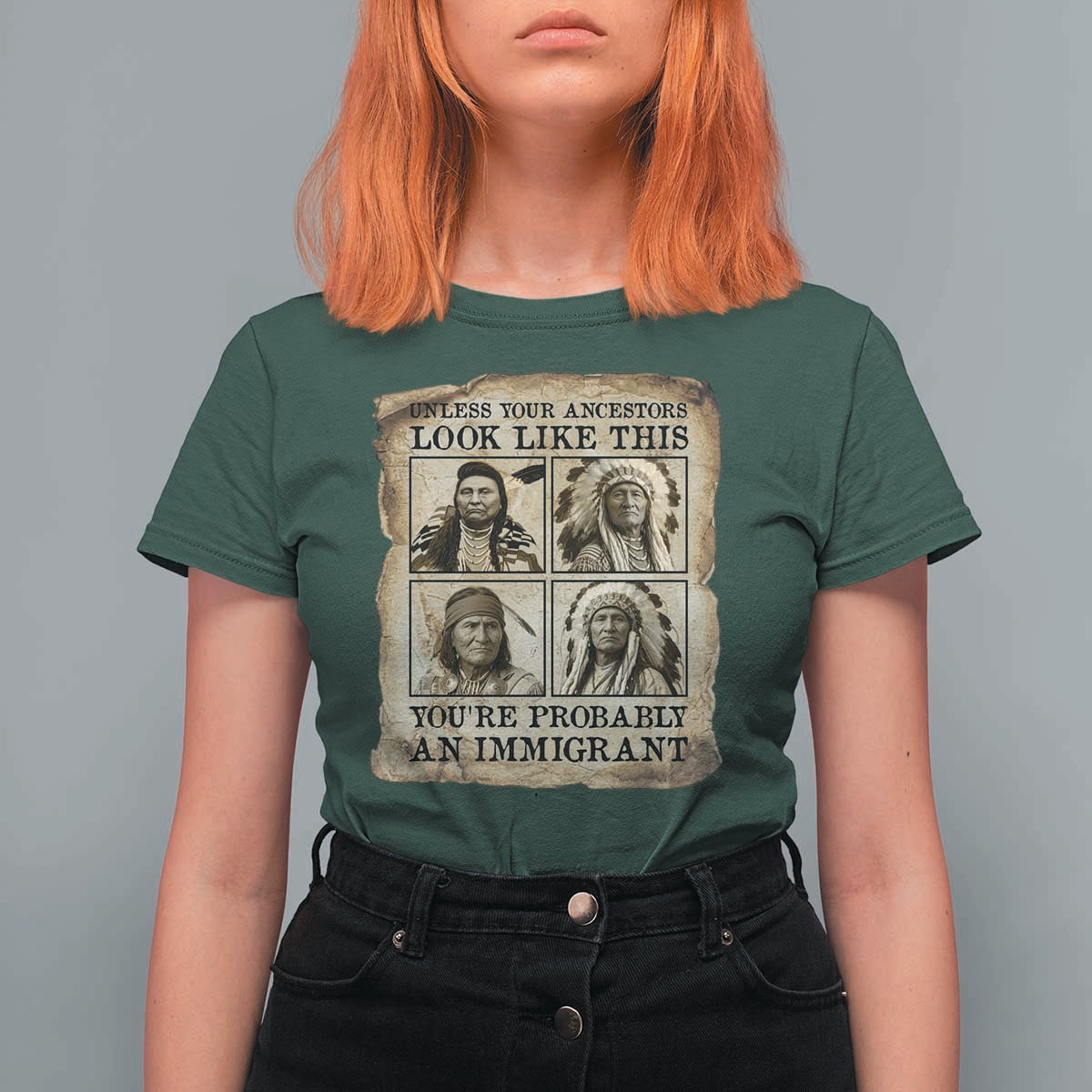 Indigenous Peoples Day T Shirt For Women Unless Your Ancestors Look Like This Youre Immigrant