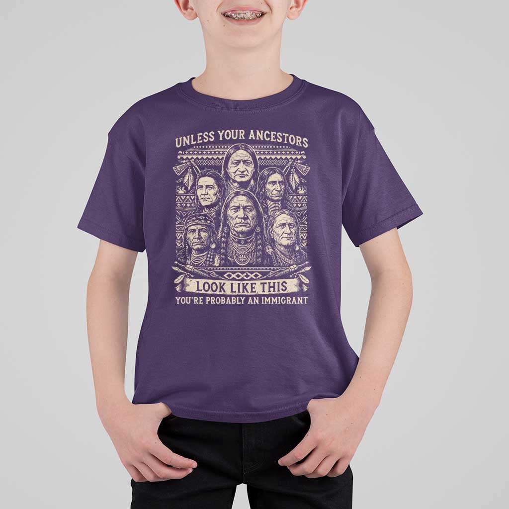 Native American Pride T Shirt For Kid Unless Your Ancestors Look Like This Youre Immigrant