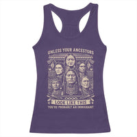Native American Pride Racerback Tank Top Unless Your Ancestors Look Like This Youre Immigrant