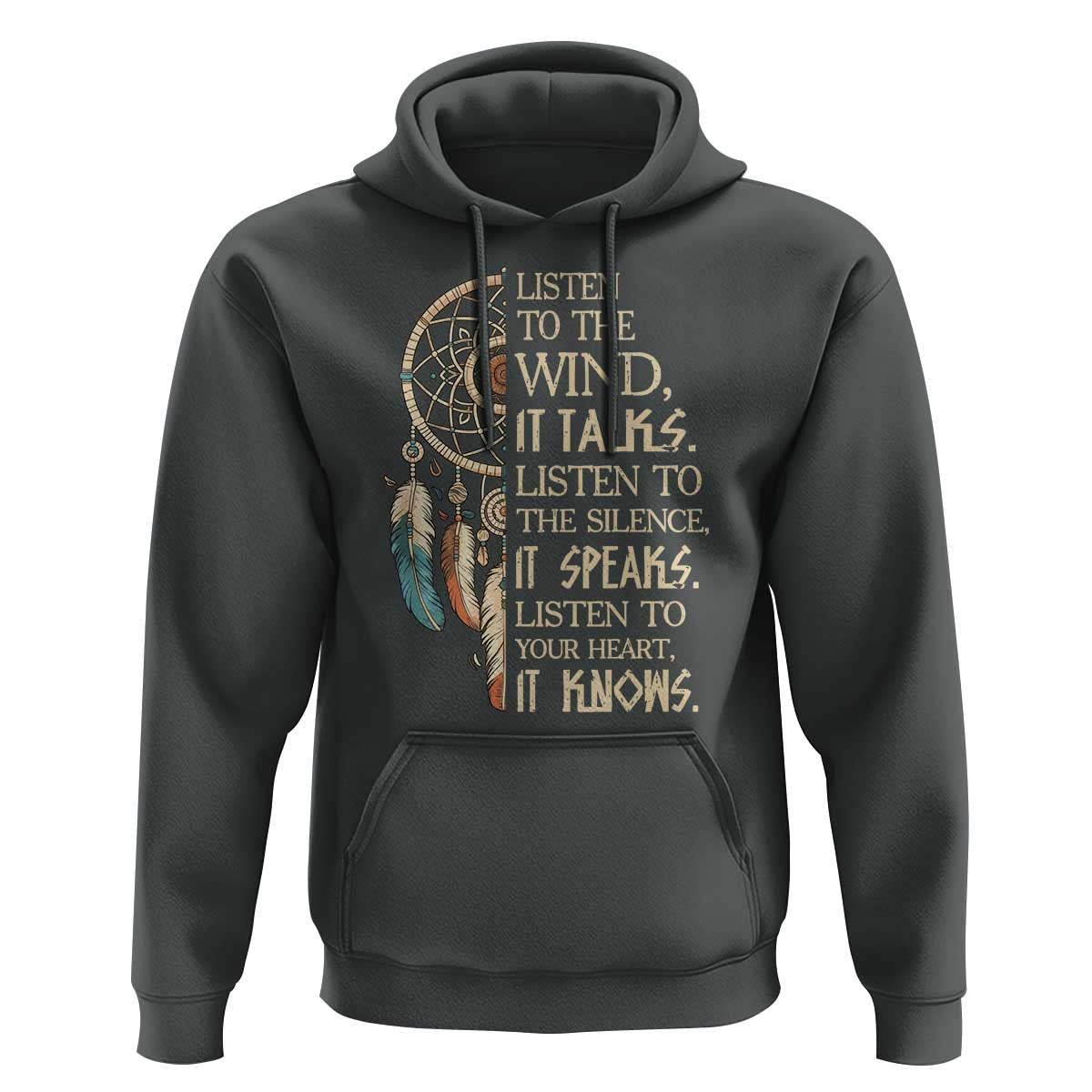Indigenous Dreamcatcher Tribal Graphic Hoodie Listen To The Wind Listen To The Silence