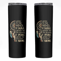 Indigenous Dreamcatcher Tribal Graphic Skinny Tumbler Listen To The Wind Listen To The Silence