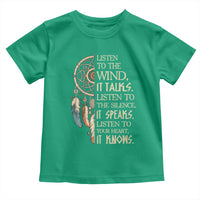 Indigenous Dreamcatcher Tribal Graphic Toddler T Shirt Listen To The Wind Listen To The Silence
