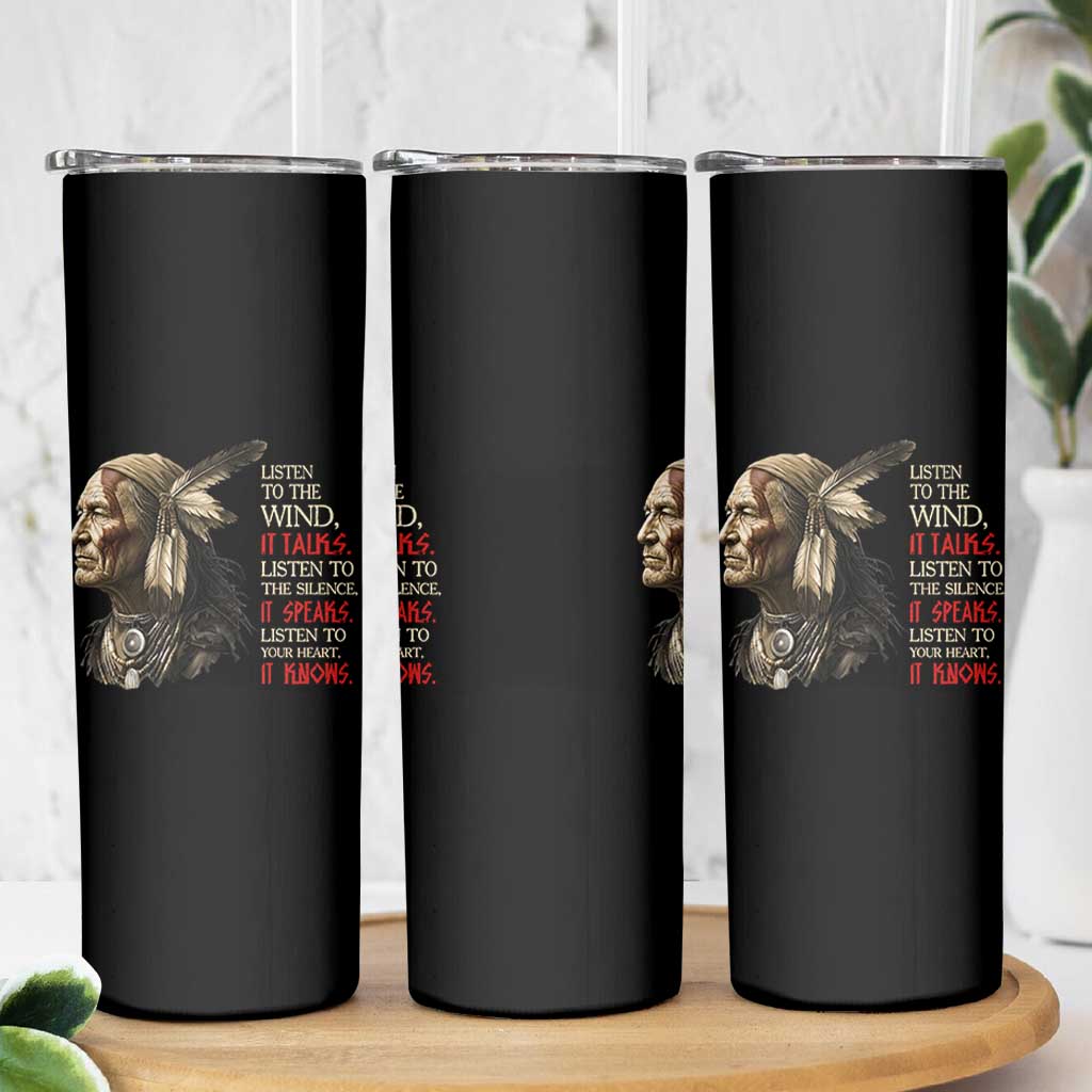 Listen To The Wind Listen To The Silence Skinny Tumbler Native American Wisdom