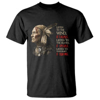 Listen To The Wind Listen To The Silence T Shirt Native American Wisdom