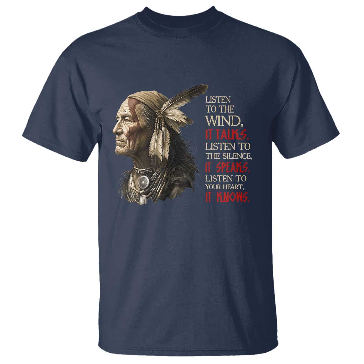 Listen To The Wind Listen To The Silence T Shirt Native American Wisdom