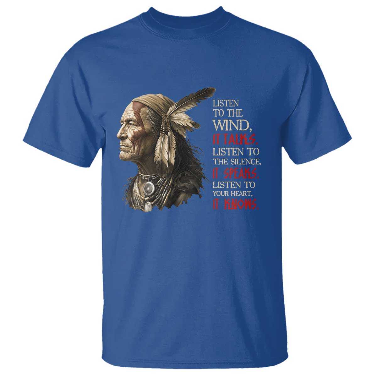 Listen To The Wind Listen To The Silence T Shirt Native American Wisdom