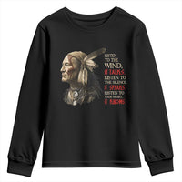 Listen To The Wind Listen To The Silence Youth Sweatshirt Native American Wisdom