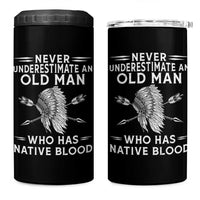 Native American Warrior 4 in 1 Can Cooler Tumbler Never Underestimate An Old Man Who Has Native Blood