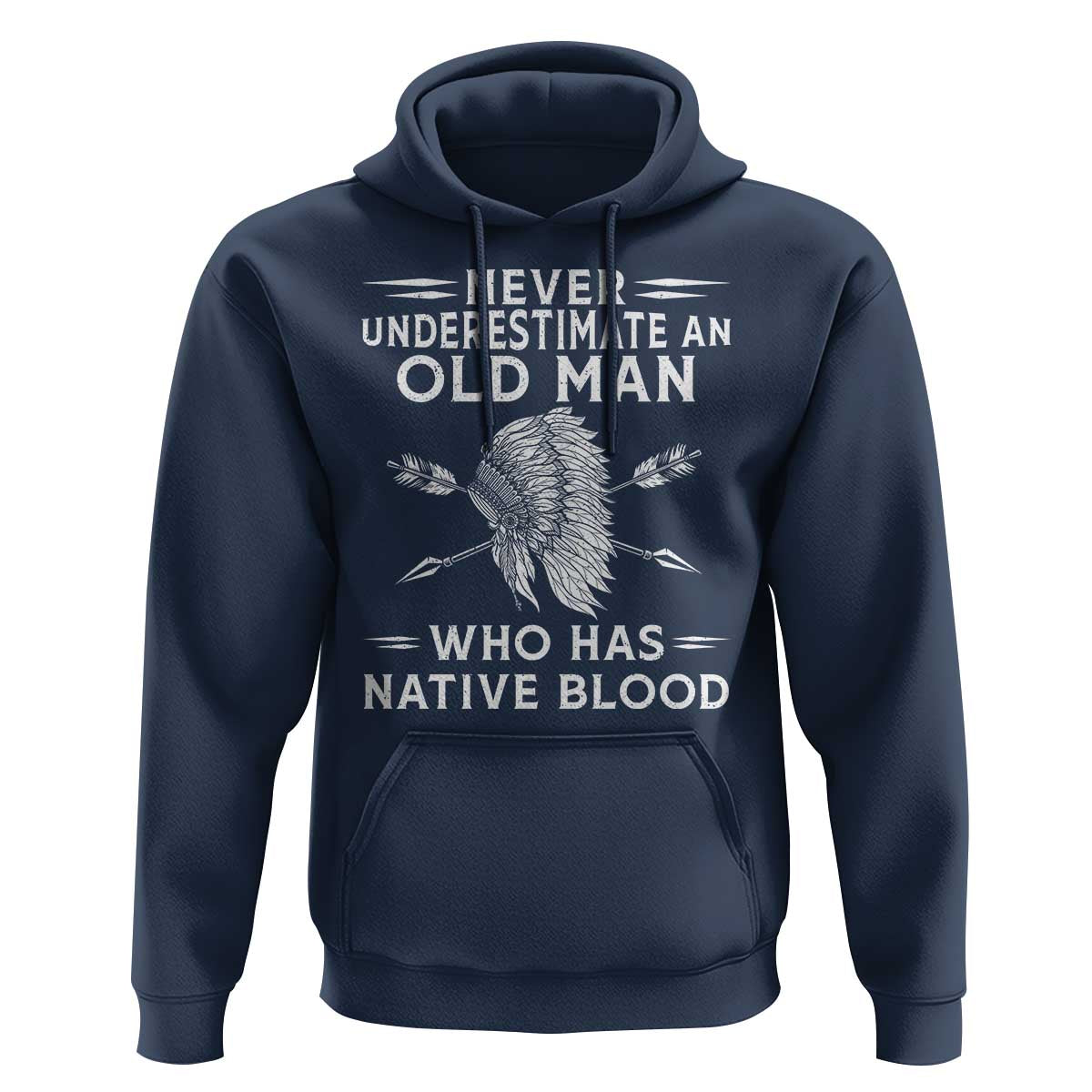 Native American Warrior Hoodie Never Underestimate An Old Man Who Has Native Blood