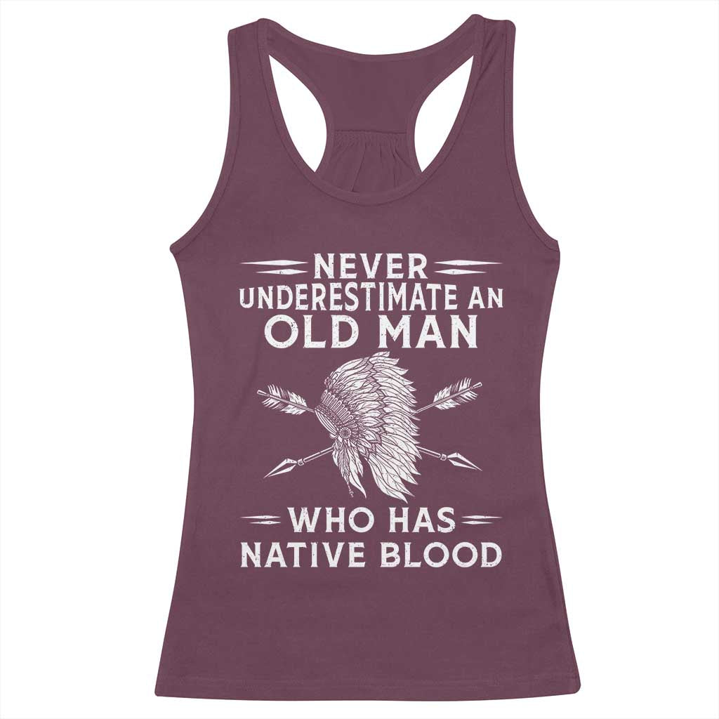 Native American Warrior Racerback Tank Top Never Underestimate An Old Man Who Has Native Blood