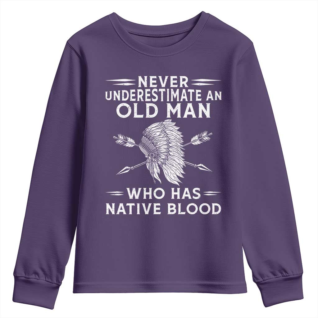 Native American Warrior Youth Sweatshirt Never Underestimate An Old Man Who Has Native Blood