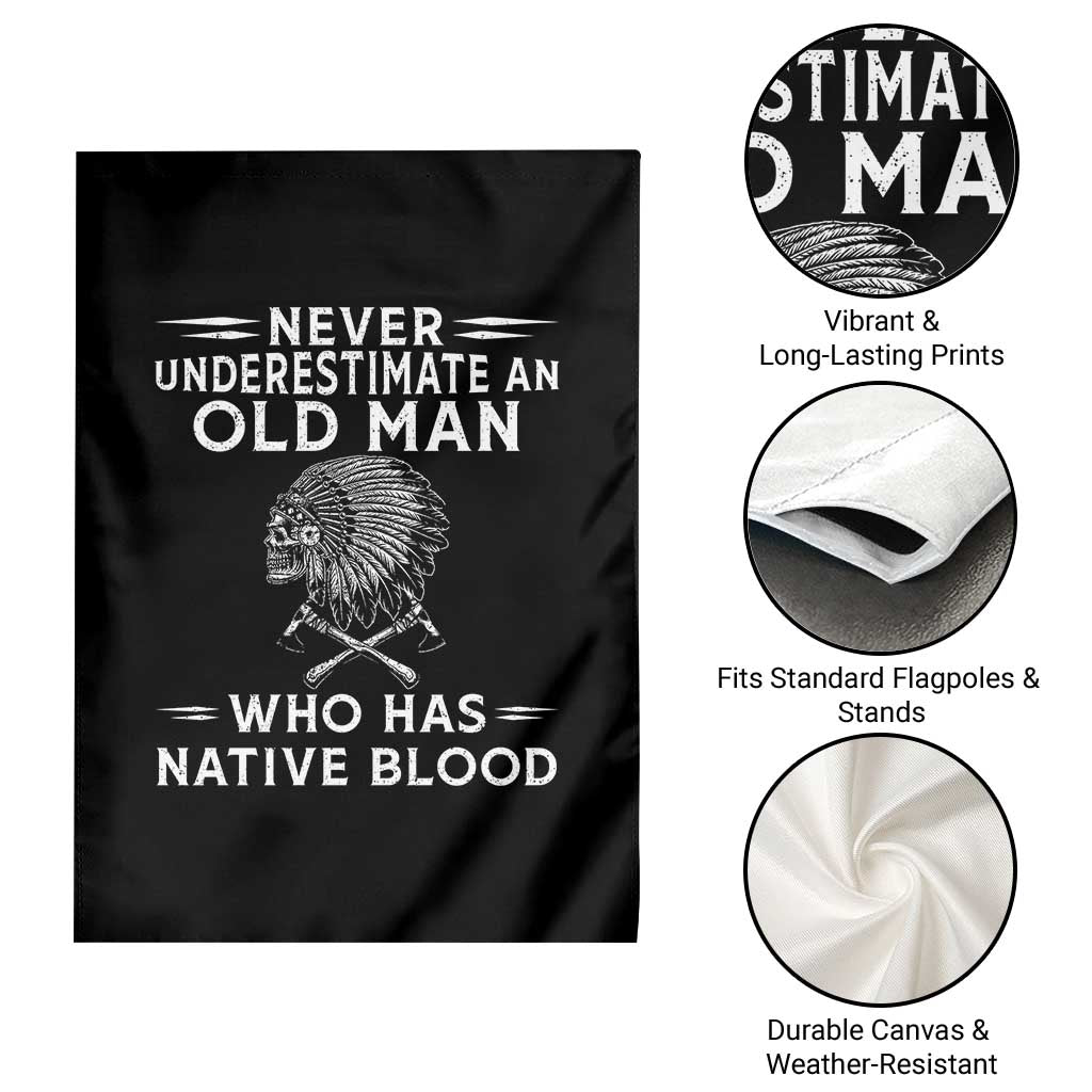 Native Warrior Skull Garden Flag Never Underestimate An Old Man Who Has Native Blood