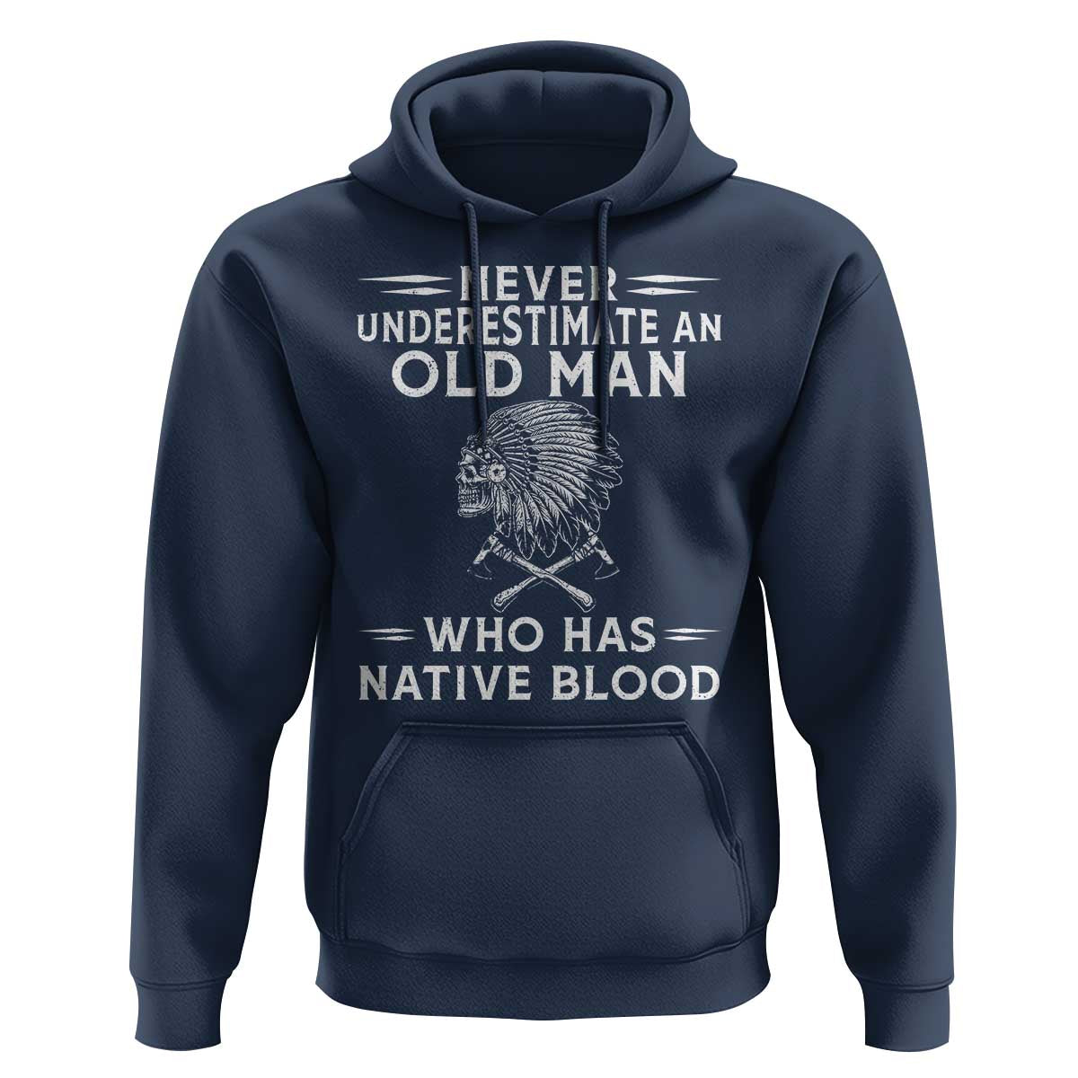 Native Warrior Skull Hoodie Never Underestimate An Old Man Who Has Native Blood