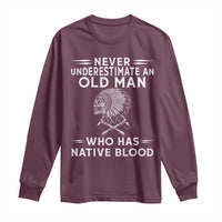 Native Warrior Skull Long Sleeve Shirt Never Underestimate An Old Man Who Has Native Blood