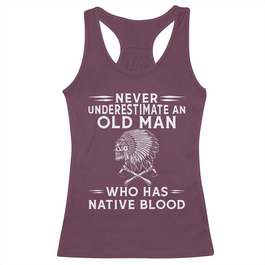 Native Warrior Skull Racerback Tank Top Never Underestimate An Old Man Who Has Native Blood