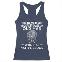 Native Warrior Skull Racerback Tank Top Never Underestimate An Old Man Who Has Native Blood