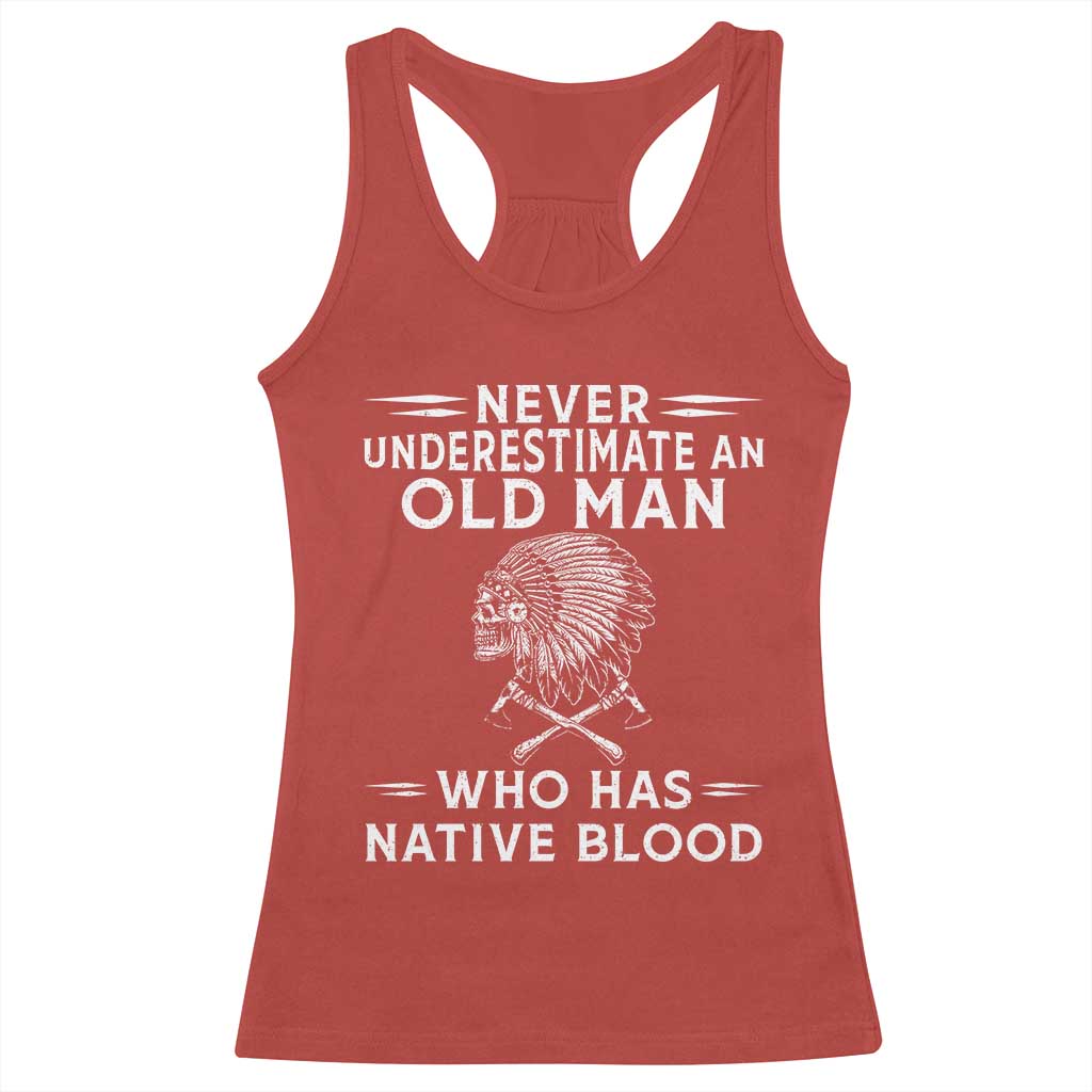 Native Warrior Skull Racerback Tank Top Never Underestimate An Old Man Who Has Native Blood