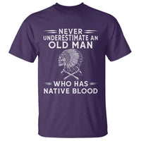 Native Warrior Skull T Shirt Never Underestimate An Old Man Who Has Native Blood