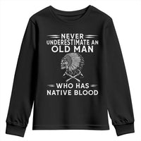 Native Warrior Skull Youth Sweatshirt Never Underestimate An Old Man Who Has Native Blood