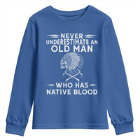 Native Warrior Skull Youth Sweatshirt Never Underestimate An Old Man Who Has Native Blood