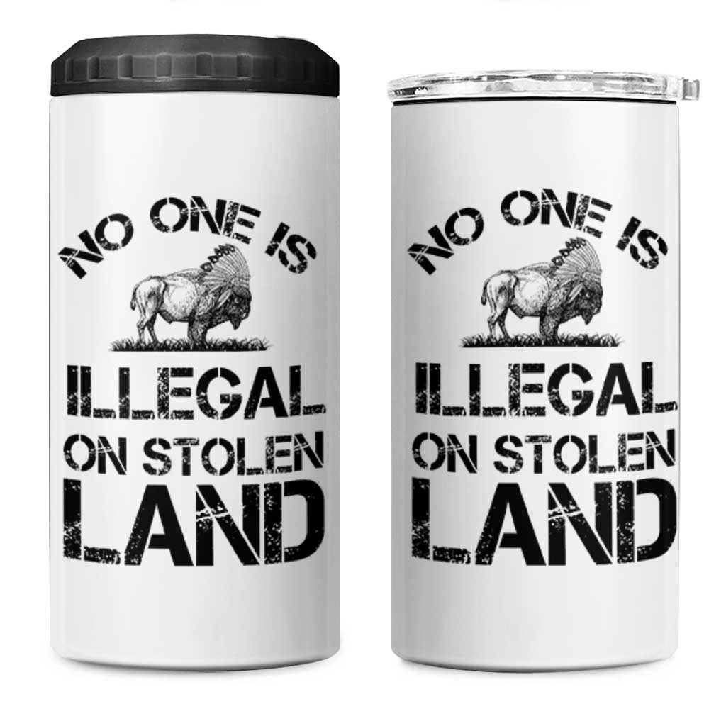 Native American Buffalo Graphic 4 in 1 Can Cooler Tumbler No One Is Illegal On Stolen Land
