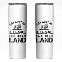 Native American Buffalo Graphic Skinny Tumbler No One Is Illegal On Stolen Land