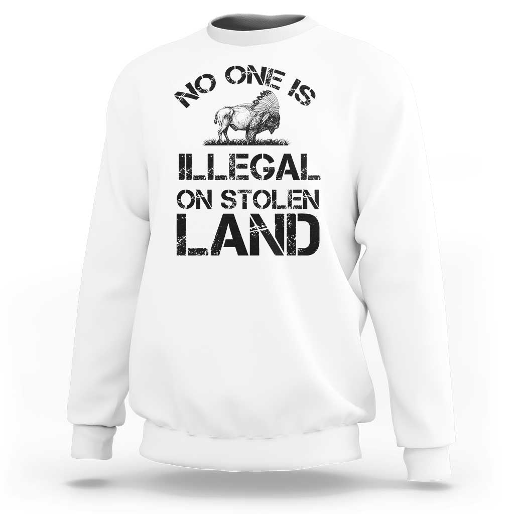 Native American Buffalo Graphic Sweatshirt No One Is Illegal On Stolen Land