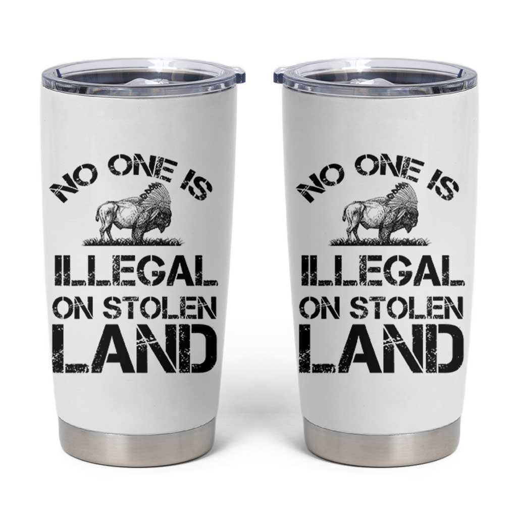 Native American Buffalo Graphic Tumbler Cup No One Is Illegal On Stolen Land